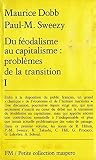 Du féodalisme au capitalisme: Problèmes de la transition, tome 1