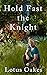 Hold Fast the Knight