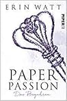 Paper Passion by Erin Watt