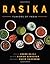 Rasika: Flavors of India – Modern Indian Recipes and Reimagined Classics by a James Beard Award-Winning Chef