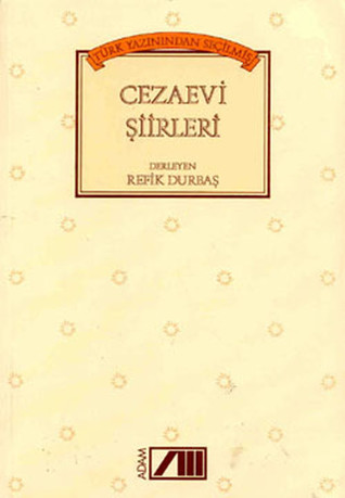 Türk Yazınından Seçilmiş Cezaevi Şiirleri