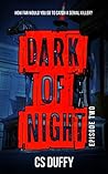 Dark of Night by C.S. Duffy