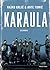 Karaula & Ništa nas ne smije iznenaditi by Rajko Grlić