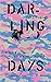 Darling Days: Mein Leben zw...