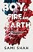 Boy of Fire and Earth by Sami Shah