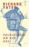Yalnızlığın On Bir Hali by Richard Yates
