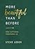 More Beautiful Than Before: How Suffering Transforms Us