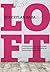 Loft: Modernizmden Postmode...