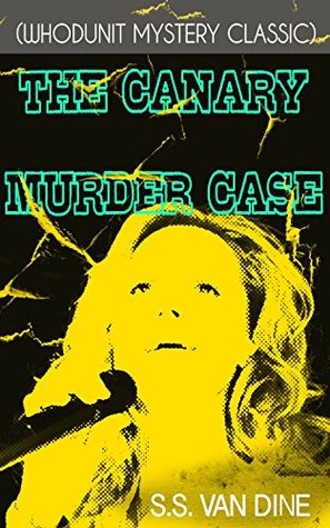 THE CANARY MURDER CASE