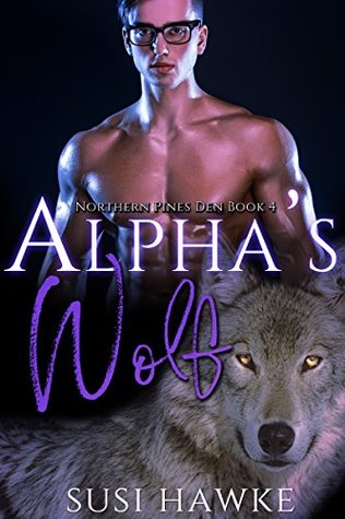 Alpha's Wolf (Northern Pines Den, #4)