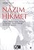 Nâzım Hikmet - Yaşamı, Ruhsal Yapısı, Davaları, Tartışmaları, Dünya Görüşü, Şiirinin Gelişmeleri