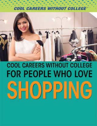 Cool Careers Without College for People Who Love Shopping (Cool Careers Without College)