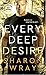 Every Deep Desire (Deadly Force #1)