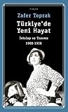 Türkiye'de Yeni Hayat: İnkılap ve Travma (1908-1928)