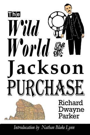The Wild World of the Jackson Purchase