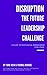 Disruption - The Future Lea...