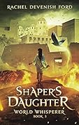 Shaper's Daughter: A Fantasy Fiction Series