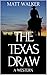 The Texas Draw (Ride For Te...