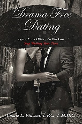 Capa do Livro Drama Free Dating: Learn From Others, So You Can Stop Wasting Your Time