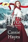 Bride for Easton (Mail Order Mounties #11) Bride for Easton (Mail Order Mounties #11)