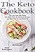 The Keto Cookbook by Amy Rodriguez