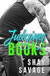 Judging Books by Shay Savage