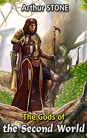 The Gods of the Second World (The Weirdest Noob, #3)