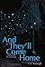 And They'll Come Home (Lege...