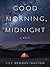 Good Morning, Midnight