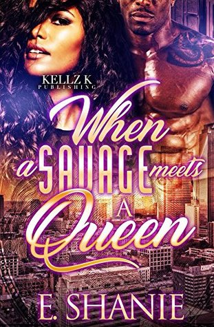 When A Savage Meets A Queen (Kindle Edition)