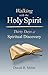 Walking with the Holy Spirit: Thirty Days of Spiritual Discovery