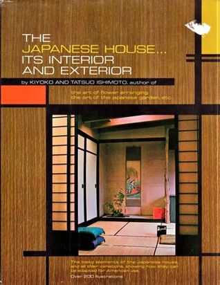 The Japanese House: Its Interior and Exterior (Hardcover)