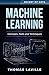 Machine Learning: Concepts, Tools and Techniques (Secret of Data)