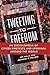 Tweeting to Freedom: An Encyclopedia of Citizen Protests and Uprisings around the World
