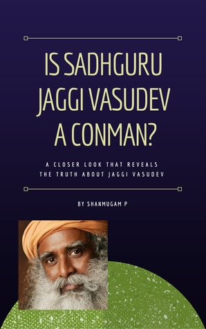 Is Sadhguru Jaggi Vasudev a Conman?