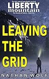Leaving the Grid: The Epic Saga of Apocalyptic Survival (Society of Sisters Book 1) Leaving the Grid: The Epic Saga of Apocalyptic Survival (Society of Sisters Book 1)