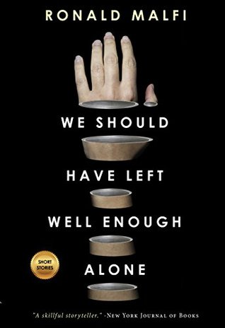 We Should Have Left Well Enough Alone (Kindle Edition)