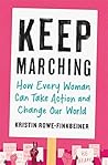 Keep Marching by Kristin Rowe-Finkbeiner