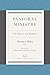 Pastoral Ministry: The Mini...