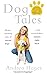 Dog Tales: Heart-warming st...