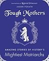 Tough Mothers by Jason Porath