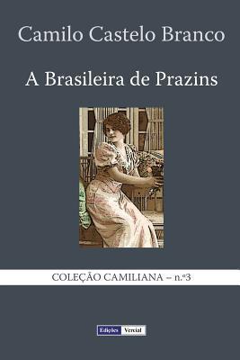 A Brasileira de Prazins: Cenas do Minho (Coleção Camiliana) (Portuguese Edition)