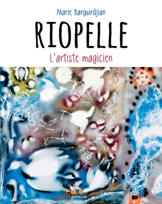 Riopelle,  l'artiste magicien