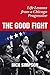 The Good Fight by Dick Simpson