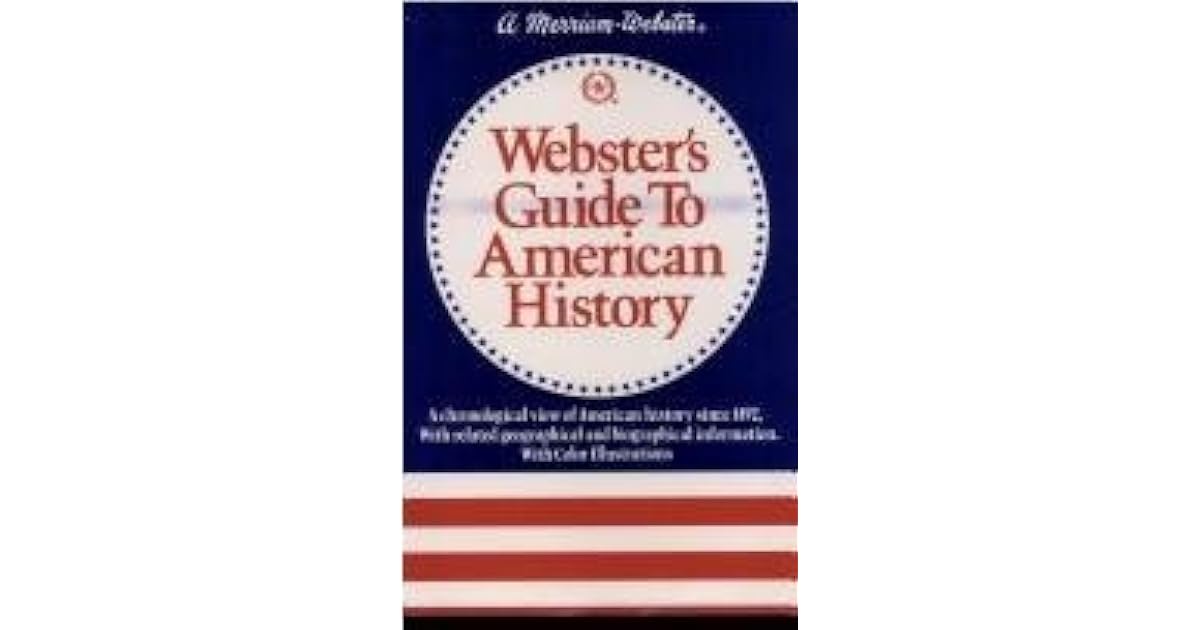 ster's Guide to American History A Chronological, Geographical, and