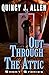 Out Through the Attic: Volume 1