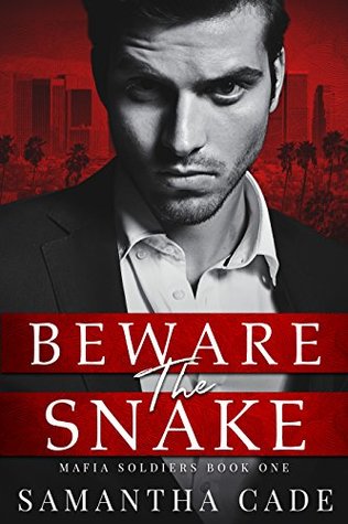Beware the Snake (Mafia Soldiers #1)