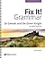 Fix It! Grammar: Sir Gawain and the Green Knight, Student Book 6
