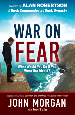 War On Fear: What Would You Do If You Were Not Afraid?