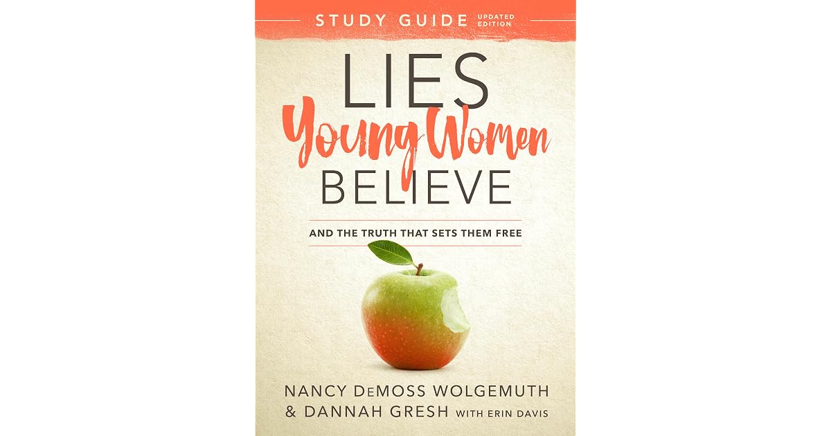 Lies Young Women Believe Study Guide: And the Truth that Sets Them Free
